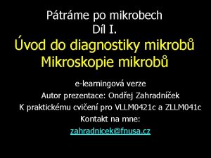 Ptrme po mikrobech Dl I vod do diagnostiky