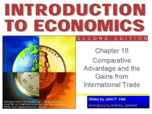 Chapter 18 Comparative Advantage and the Gains from