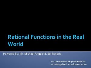 Rational functions in real life