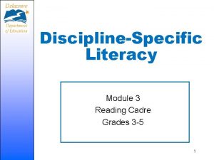 DisciplineSpecific Literacy Module 3 Reading Cadre Grades 3