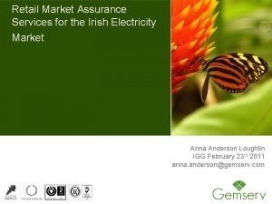 Retail Market Assurance Services for the Irish Electricity