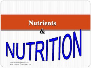 Nutrients www makemegenius com Free Science Videos for