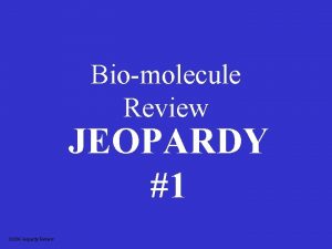 Biomolecules jeopardy