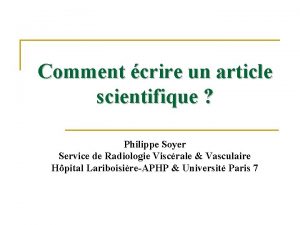 Comment crire un article scientifique Philippe Soyer Service