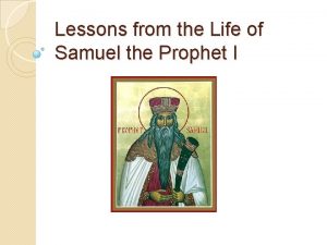 Lessons from the life of prophet samuel
