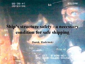 Ships structure safety a necessary condition for safe