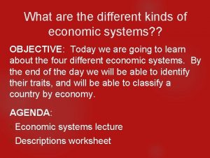 What are the different kinds of economic systems