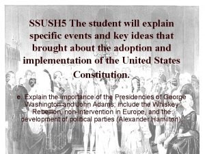 SSUSH 5 The student will explain specific events