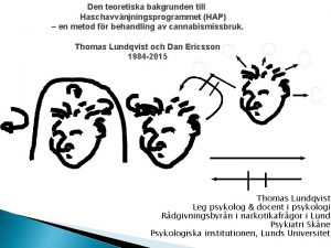 Den teoretiska bakgrunden till Haschavvnjningsprogrammet HAP en metod