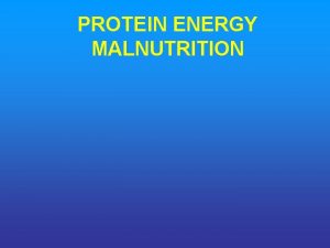 Protein energy malnutrition definition