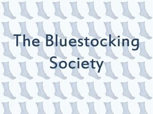 The blue stocking society facts