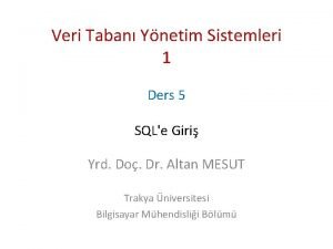 Veri Taban Ynetim Sistemleri 1 Ders 5 SQLe