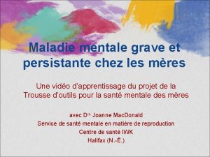 Maladie mentale grave et persistante chez les mres