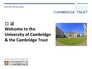 Welcome to the University of Cambridge the Cambridge