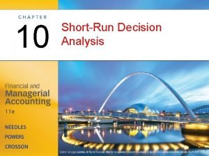10 ShortRun Decision Analysis ShortRun Decision Analysis and