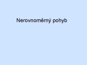 Nerovnoměrný pohyb