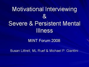 Motivational Interviewing Severe Persistent Mental Illness MINT Forum