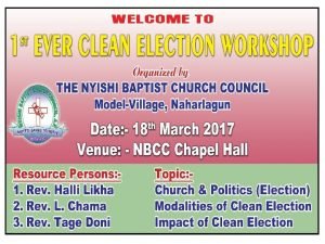 THE IMPACT OF CLEAN ELECTION Rev Tage Donyi