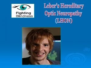 What is LHON Lebers Hereditary inherited from mitochondrial