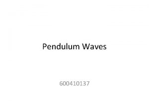 Pendulum wave equation