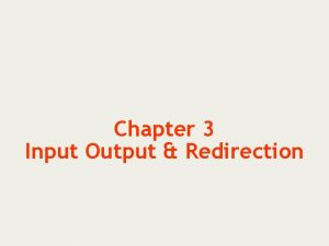 Chapter 3 Input Output Redirection Outline Linux Command