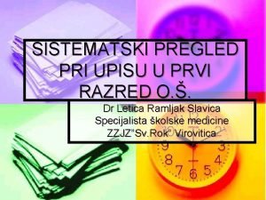 SISTEMATSKI PREGLED PRI UPISU U PRVI RAZRED O