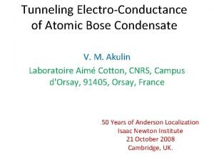 Tunneling ElectroConductance of Atomic Bose Condensate V M