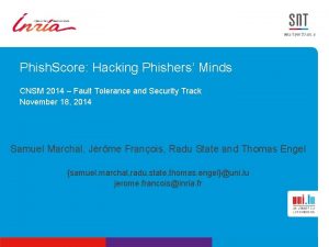 Phish Score Hacking Phishers Minds CNSM 2014 Fault