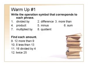 Write the operation symbol