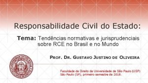 Responsabilidade Civil do Estado Tema Tendncias normativas e