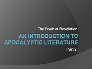 The Book of Revelation AN INTRODUCTION TO APOCALYPTIC