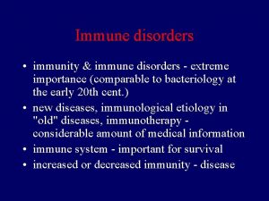Immune disorders immunity immune disorders extreme importance comparable