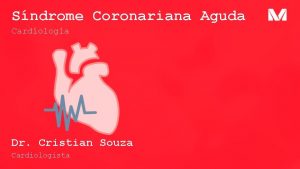 Sndrome Coronariana Aguda Cardiologia Dr Cristian Souza Cardiologista
