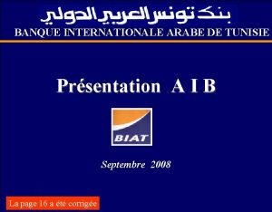 BANQUE INTERNATIONALE ARABE DE TUNISIE Prsentation A I