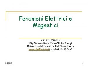 Fenomeni Elettrici e Magnetici Giovanni Marsella Dip Matematica