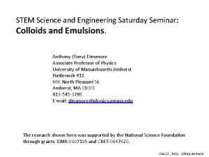 STEM Science and Engineering Saturday Seminar Colloids and