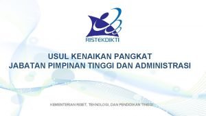 USUL KENAIKAN PANGKAT JABATAN PIMPINAN TINGGI DAN ADMINISTRASI