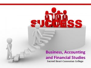 Business Accounting and Financial Studies Sacred Heart Canossian