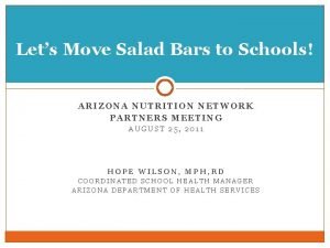 Lets Move Salad Bars to Schools ARIZONA NUTRITION