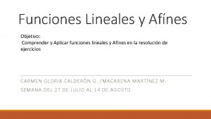 Funciones Lineales y Afnes Objetivo Comprender y Aplicar