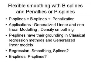 Flexible smoothing with b-splines and penalties