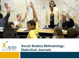 Social Studies Methodology Dialectical Journals Philosophy The main