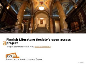 Finnish Literature Societys open access project Projectcoordinator Niklas