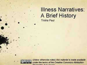 Illness Narratives A Brief History Trisha Paul Unless