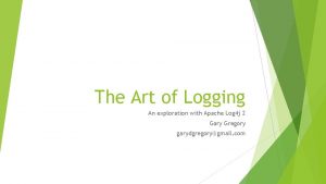 The art of logging
