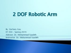 2 DOF Robotic Arm By Zachary Guy ET
