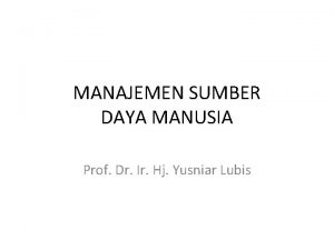 MANAJEMEN SUMBER DAYA MANUSIA Prof Dr Ir Hj