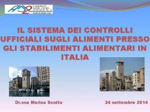 IL SISTEMA DEI CONTROLLI UFFICIALI SUGLI ALIMENTI PRESSO