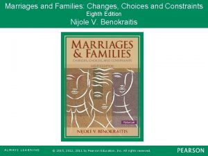 Marriages and families changes choices and constraints