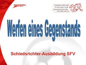 SchiedsrichterAusbildung SFV Voraussetzungen fr eine regeltechnische Bestrafung Der